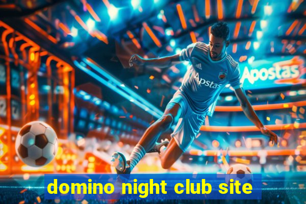 domino night club site